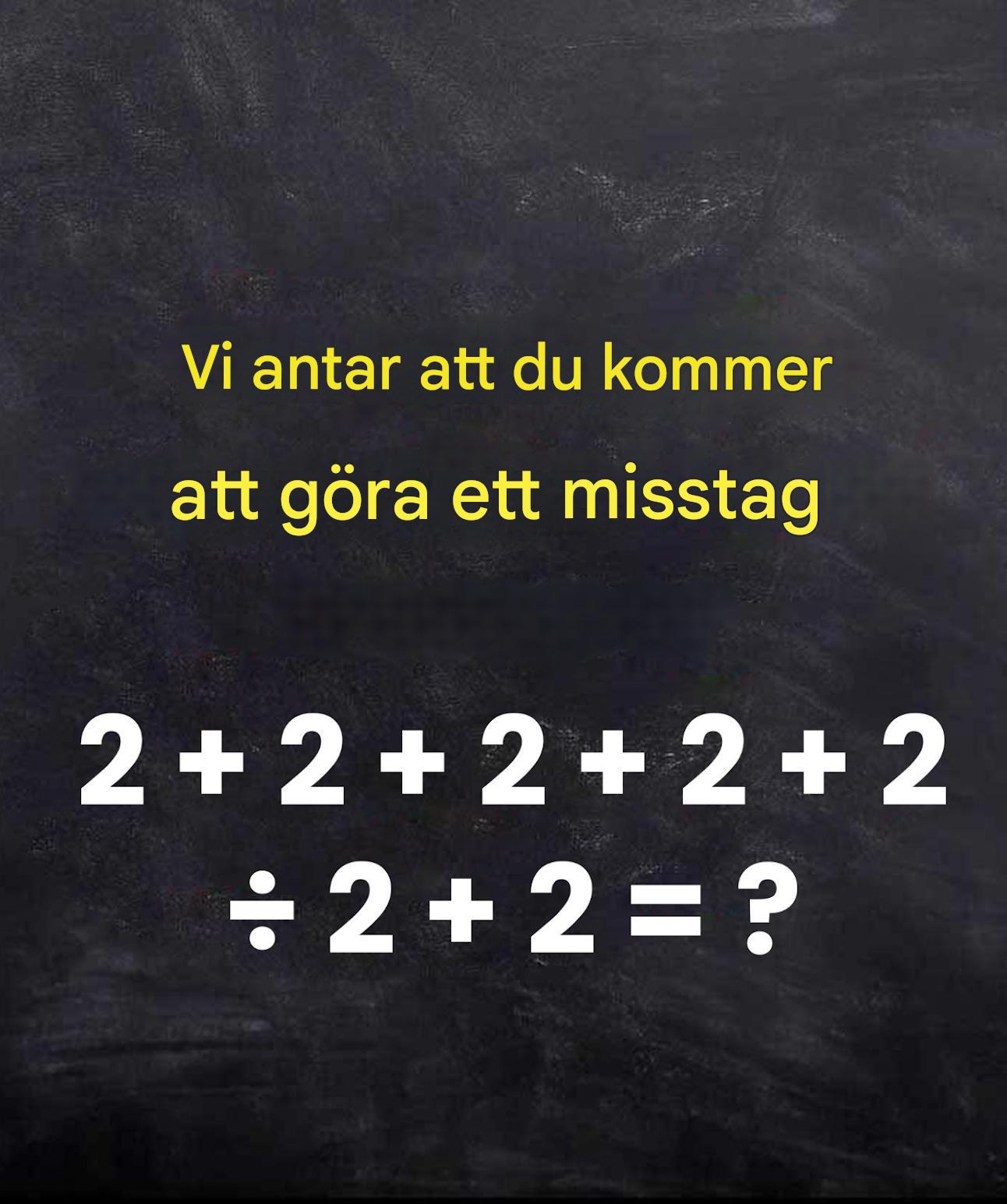 “99 % av alla människor har fel om detta – kan du lösa det?”