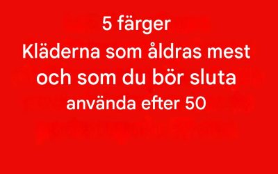 5 färger att undvika efter 50: De kan slöa din glans