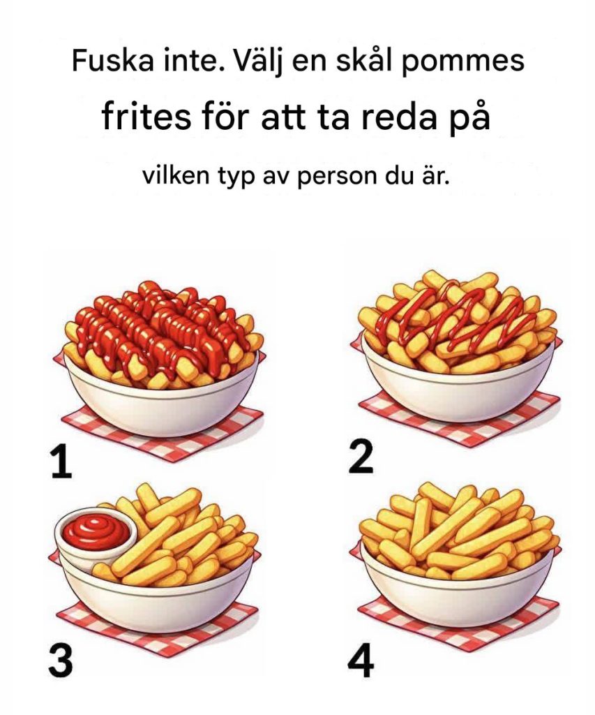 Välj en skål pommes frites för att ta reda på vilken typ av person du är. Välj en skål pommes frites för att ta reda på vilken typ av person du är.
