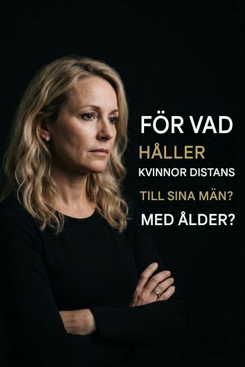 Varför distanserar sig kvinnor från sina män när de blir äldre?