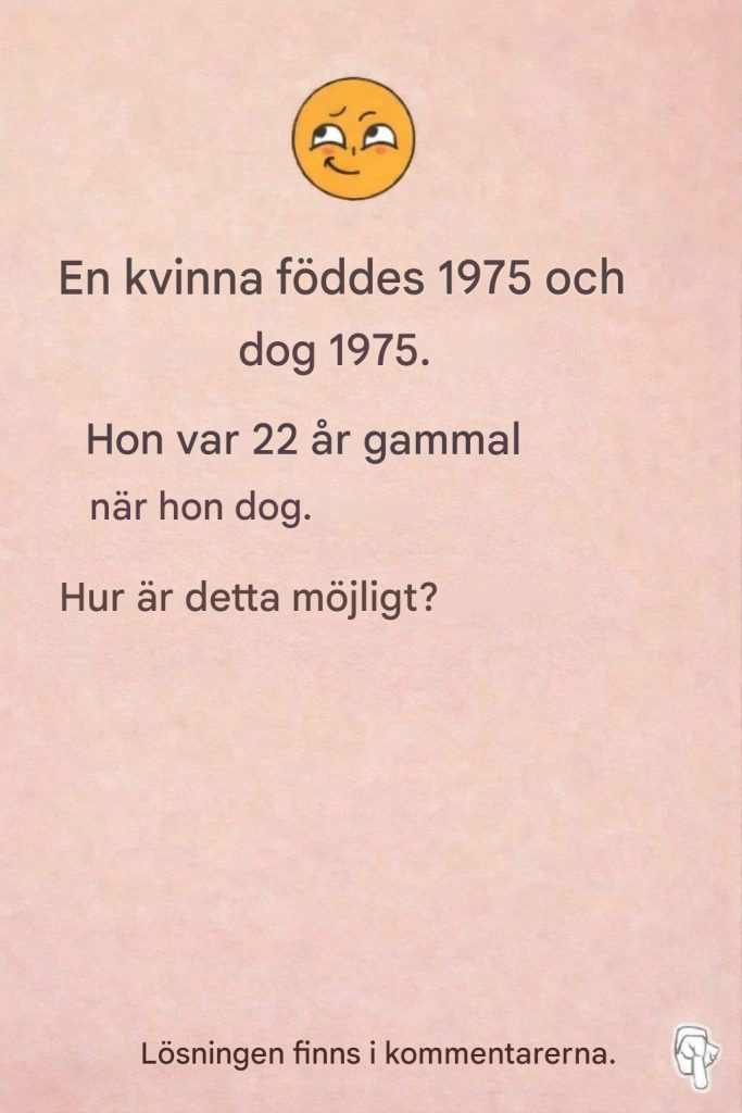 38 Gåta: Den här kvinnan föddes 1975.