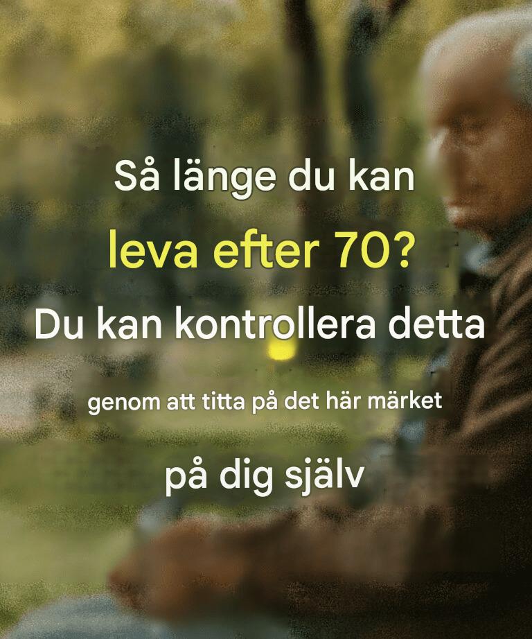 7 tecken som förutsäger hur länge du kommer att leva efter 70