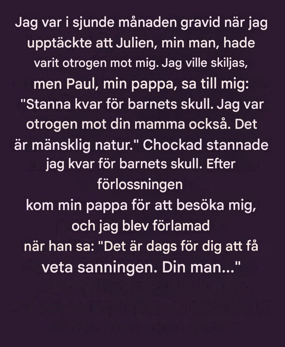 Min man var otrogen mot mig när jag var gravid … sedan avslöjade min pappa en chockerande hemlighet för mig.