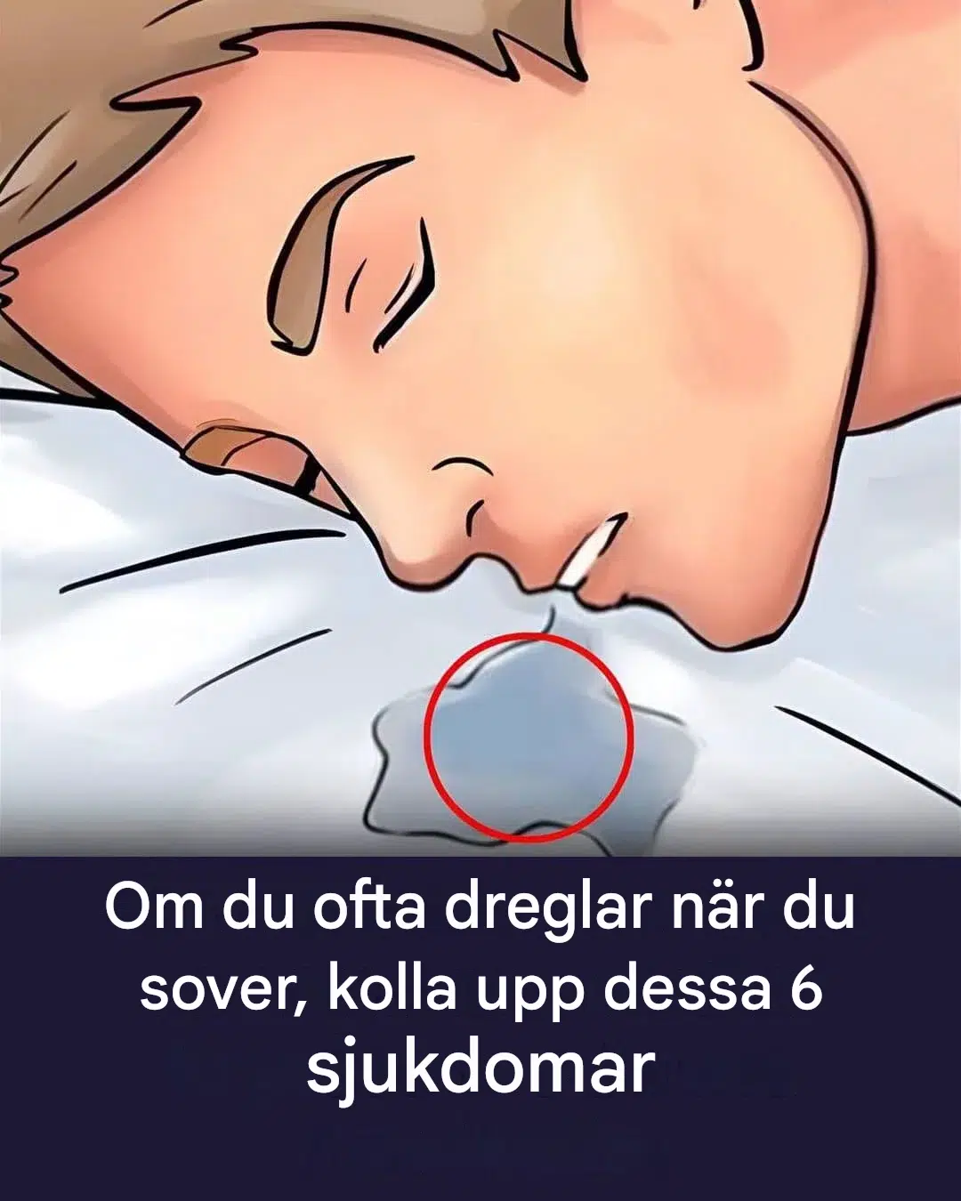 Nattlig uppenbarelse: varför rinner din mun när du sover?