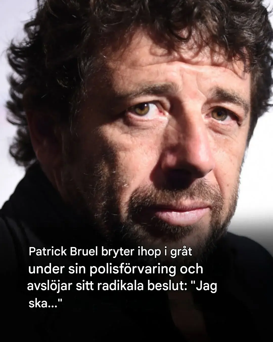 Patrick Bruel brister ut i gråt och fattar ett radikalt beslut: ”Jag ska… Se mer