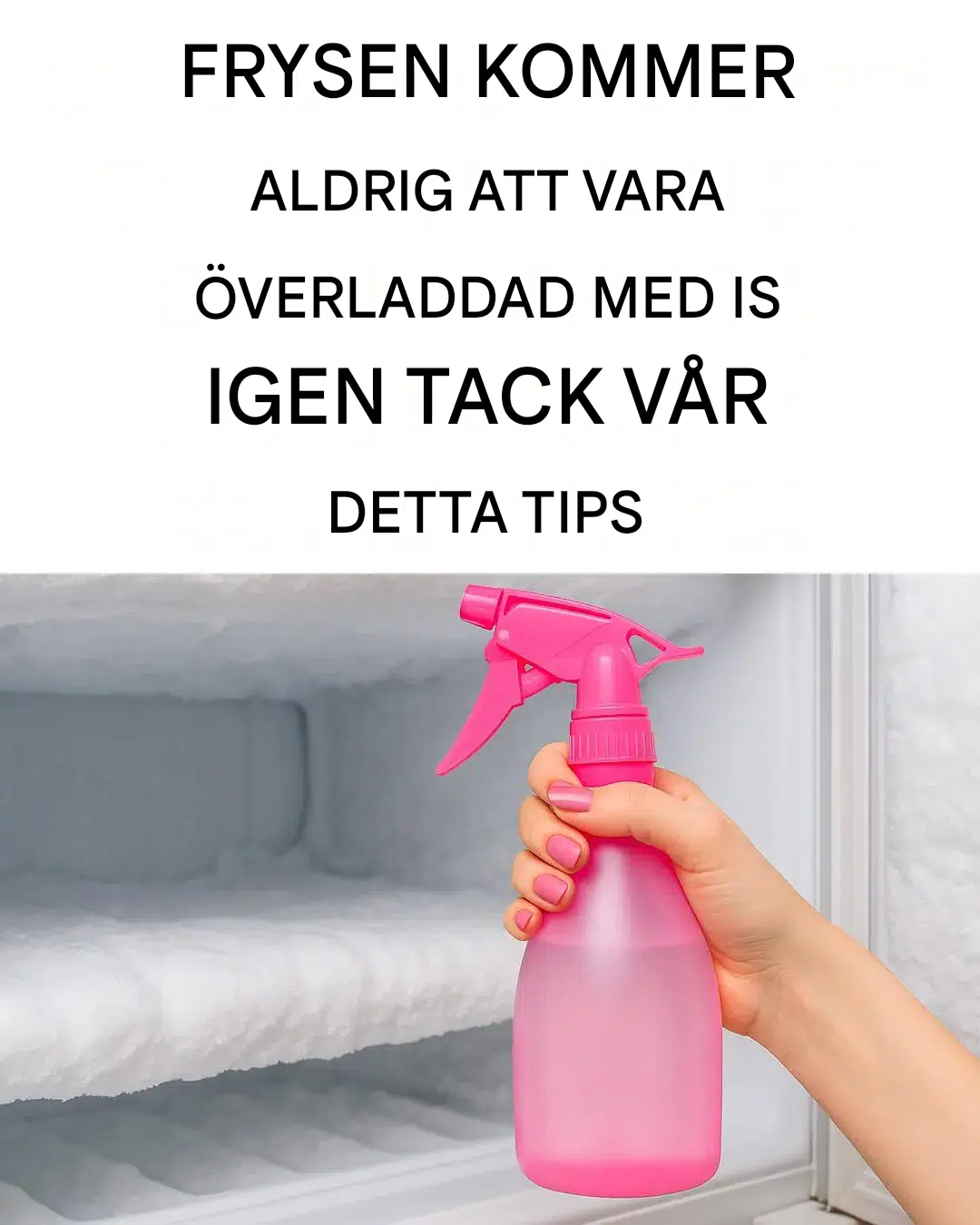 Det briljanta knepet för att avfrosta en frys: isen försvinner utan att du behöver dra ur sladden.