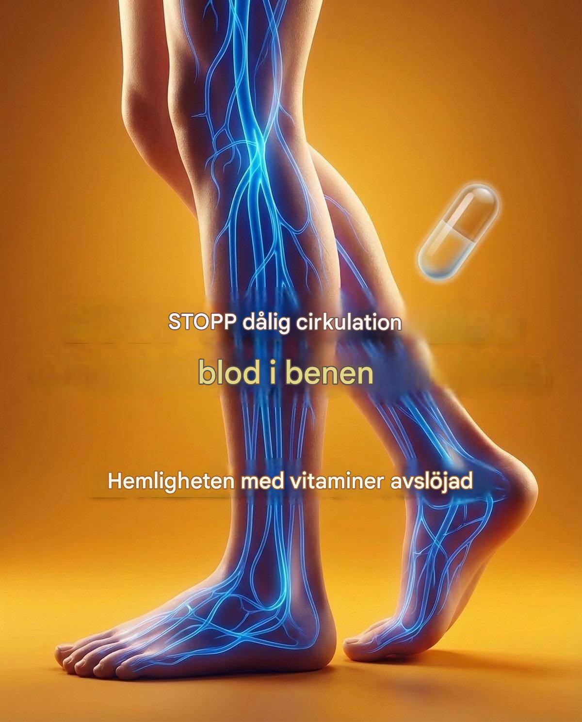 Det bästa vitaminet för att eliminera dålig blodcirkulation i ben och fötter