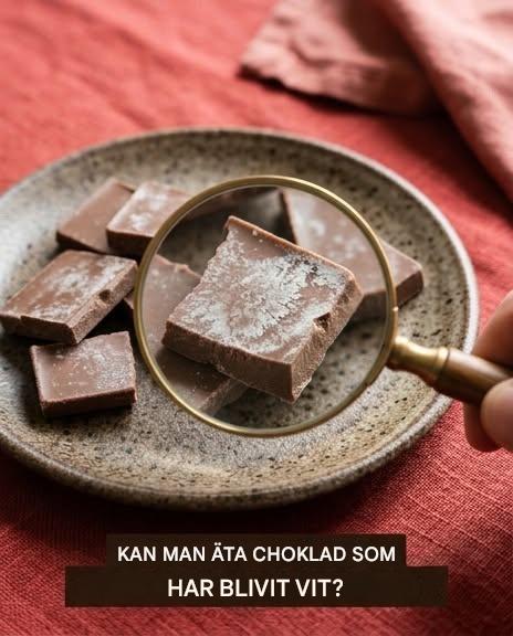 Är det säkert att äta choklad som har blivit vit?
