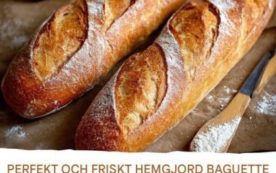 Perfekt och krispig hemlagad baguette