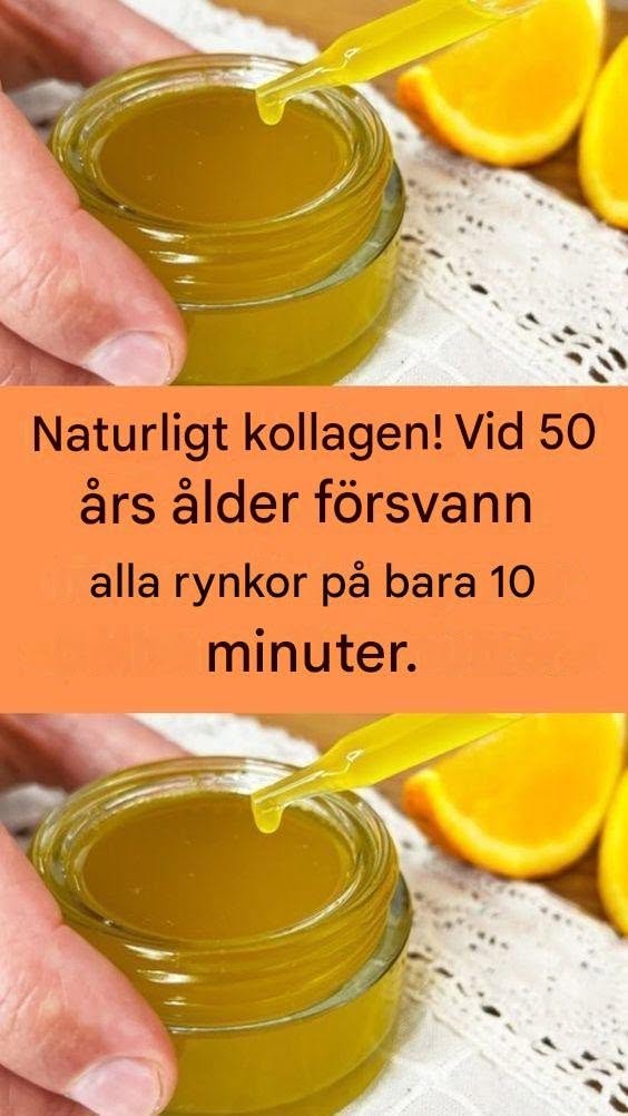 Naturligt kollagen! Vid 50 års ålder försvann alla rynkor på bara 10 minuter.