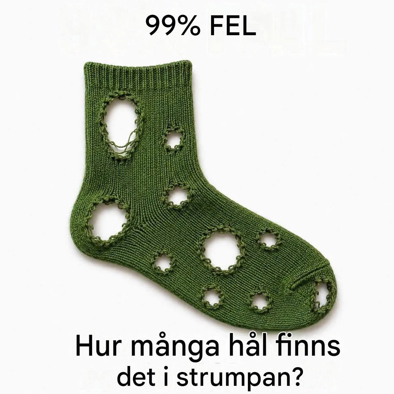 99% har fel om hur många hål det finns i strumpan