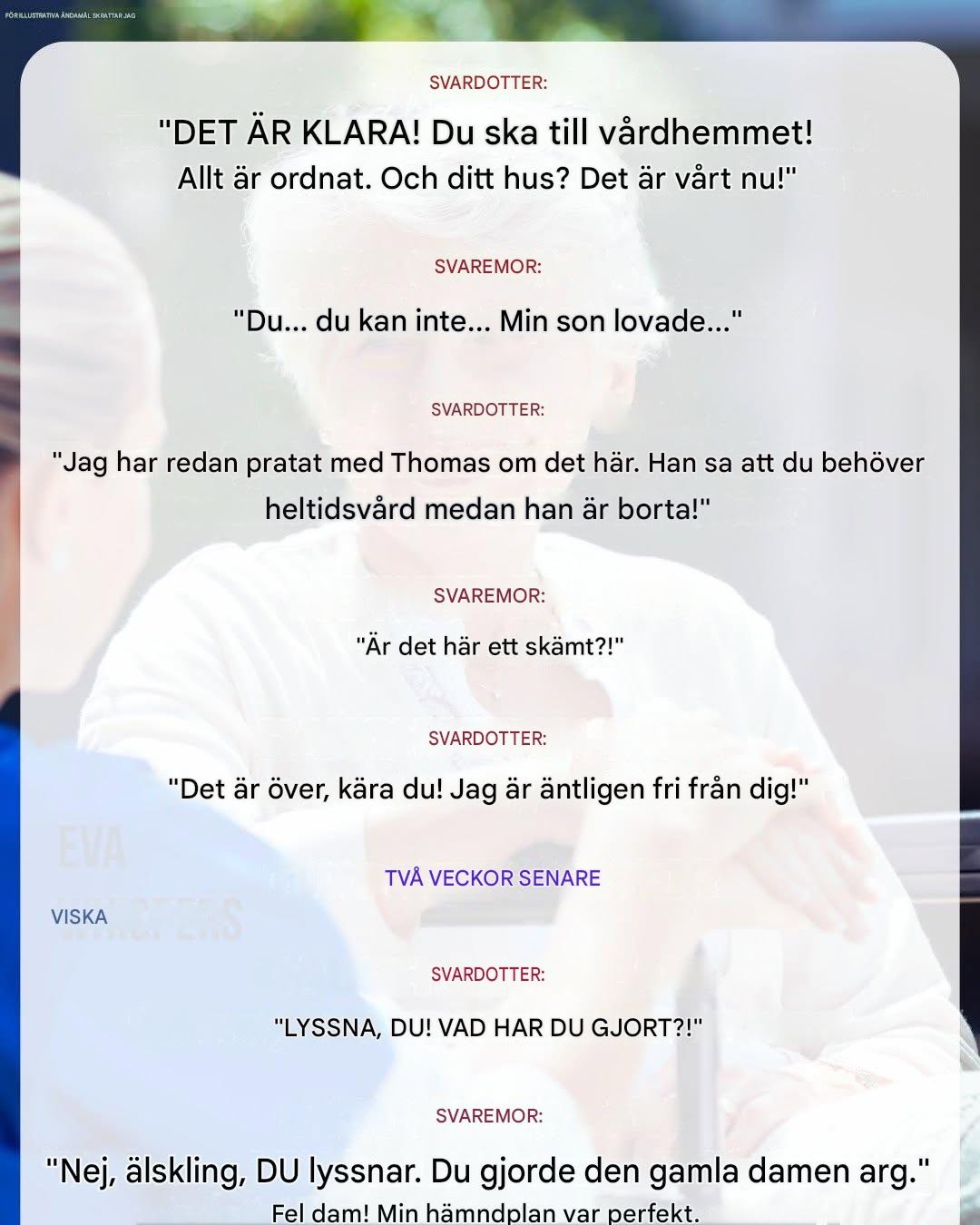 Min familj övergav mig på ett vårdhem, så jag kom på den mest geniala hämnden någonsin.