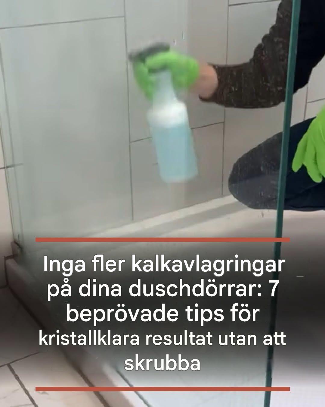 Inget mer kalkavlagringar på dina duschdörrar: 7 beprövade tips för kristallklara resultat utan skrubbning
