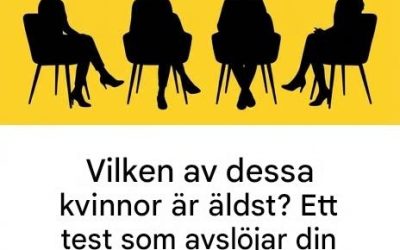 Vilken kvinna är äldst? Ett quiz som avslöjar hur du behandlar andra