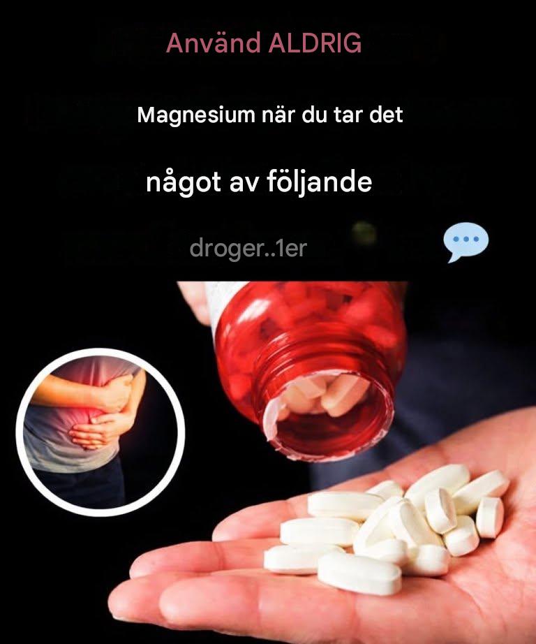 Ta aldrig magnesium om du tar något av följande läkemedel