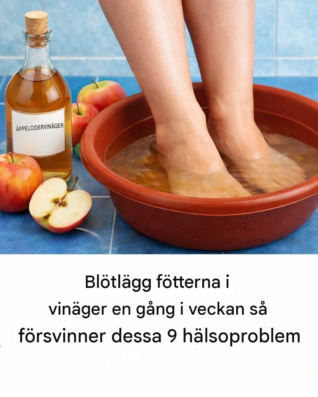 Blötlägg dina fötter i vinäger en gång i veckan och se dessa 9 hälsoproblem försvinna