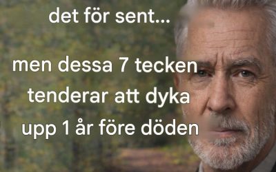 7 tysta åkommor som uppstår ett år före döden