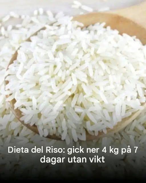 Dieta del Riso gick ner 4 kg på 7 dagar utan viktnedgång