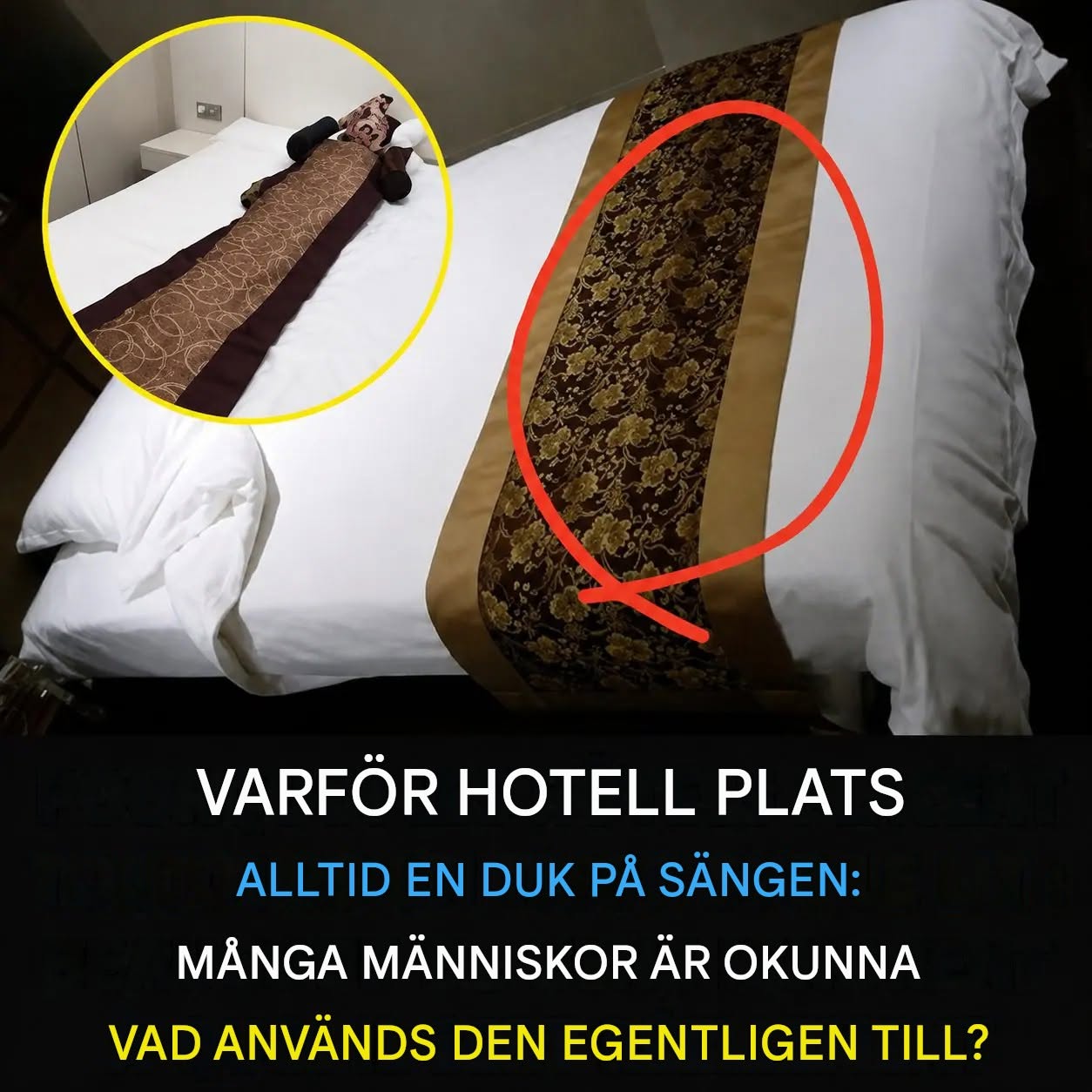 Det där mystiska tyget som ligger vid fotändan av hotellsängen: det är äntligen vad det egentligen är till för.