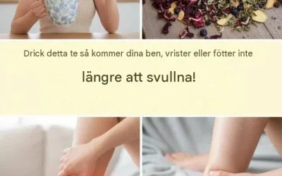 Te för svullna ben: ett naturligt botemedel mot vätskeretention och cirkulationsproblem.