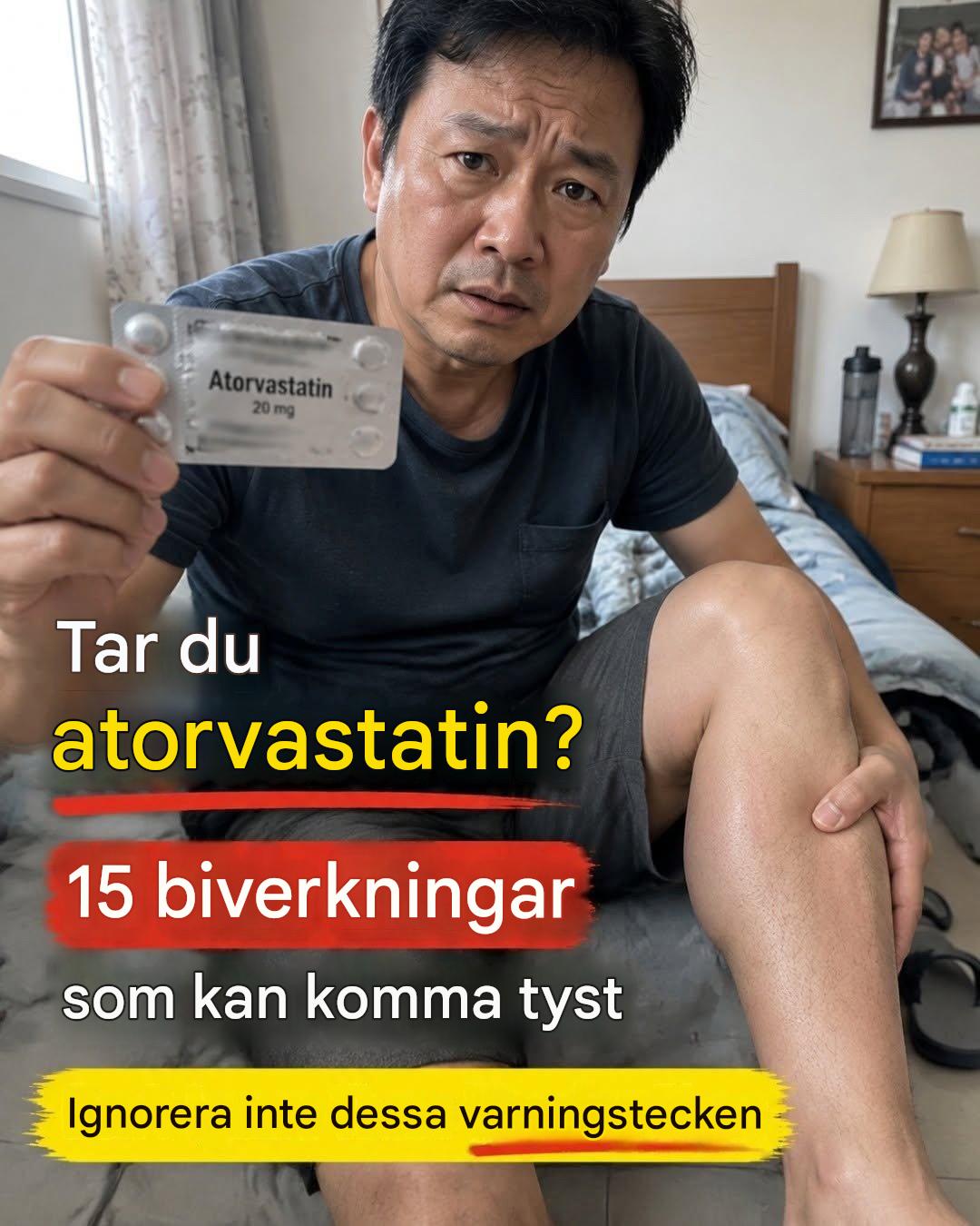 Tar du atorvastatin? Kan dessa 15 subtila biverkningar påverka dig?