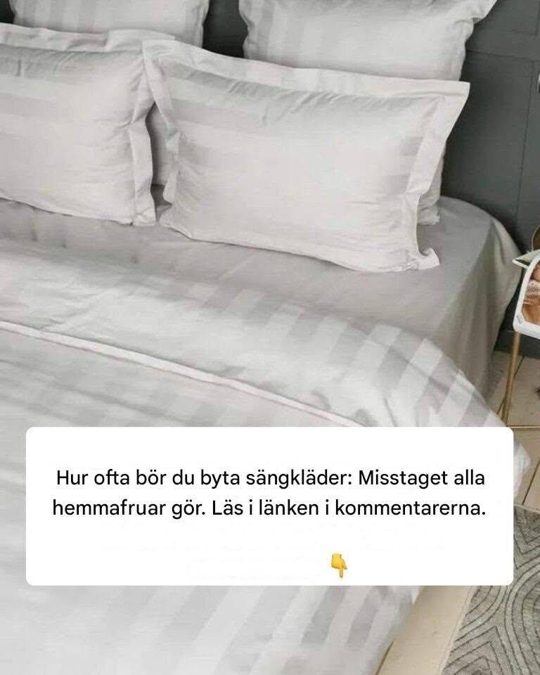 Hur ofta bör du byta sängkläder?