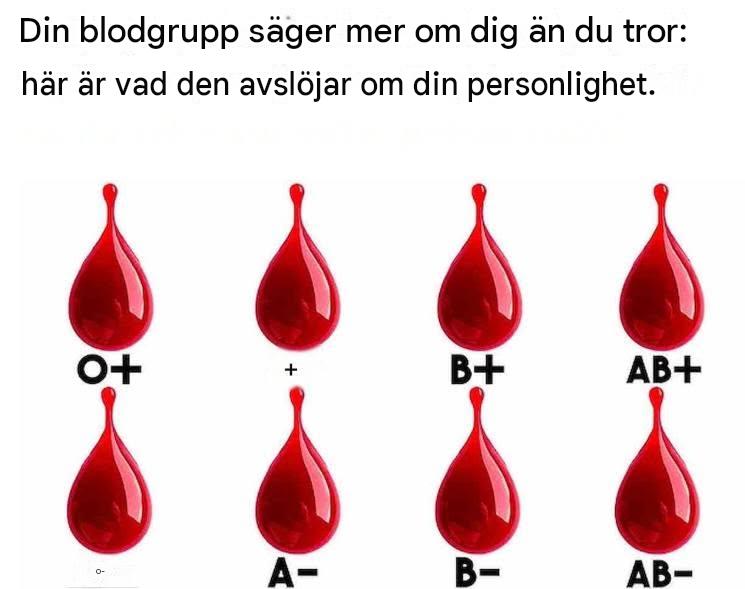 Din blodgrupp säger mer om dig än du tror: här är vad den avslöjar om dig.
