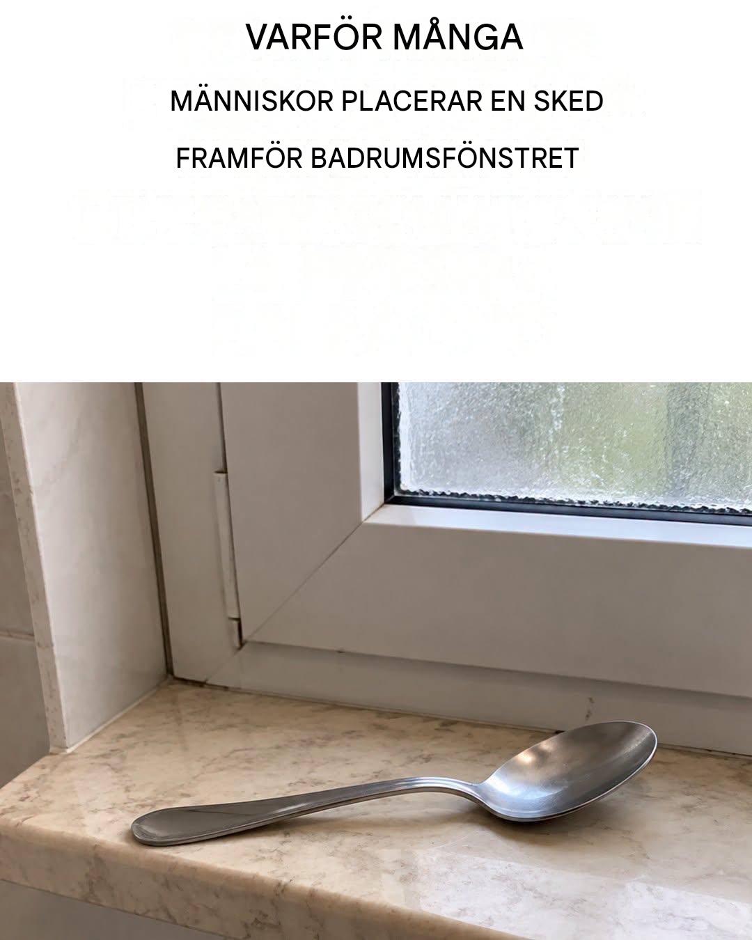 Att sätta en sked i badrumsfönstret: vad den är till för och varför många gör det